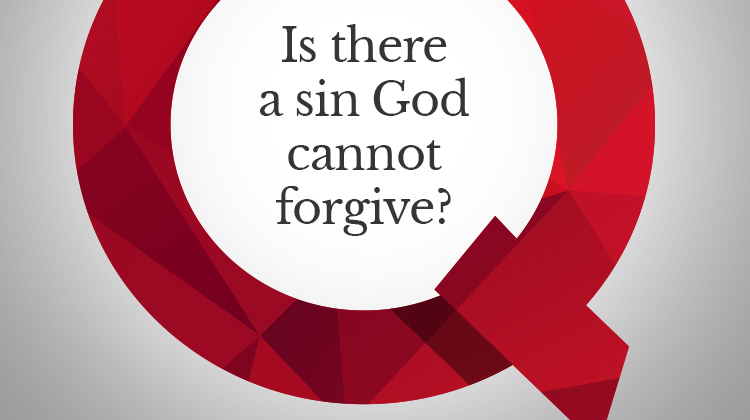 Is There a Sin God Cannot Forgive? - David Jeremiah Blog