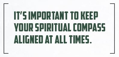Meme: It's important to keep your spiritual compass aligned at all times.