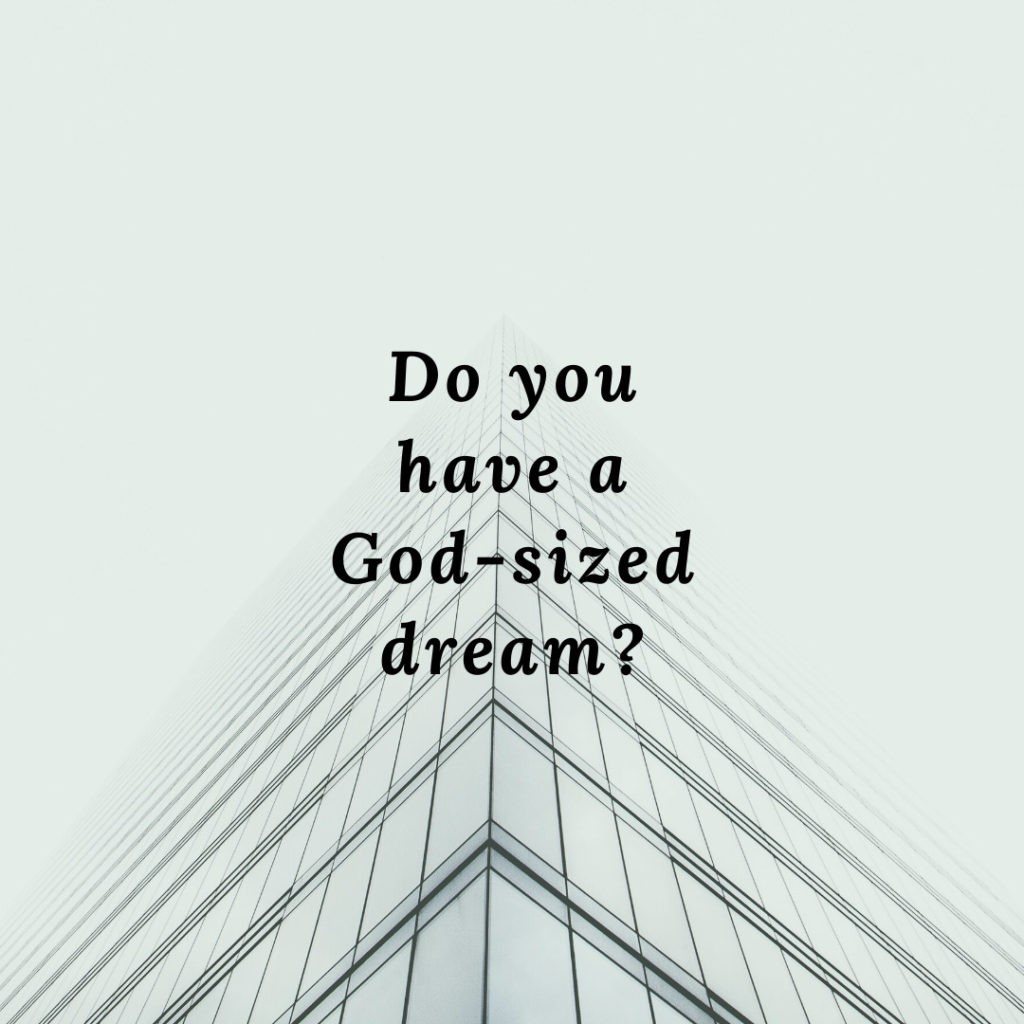 Meme: Do you have a God-sized dream?