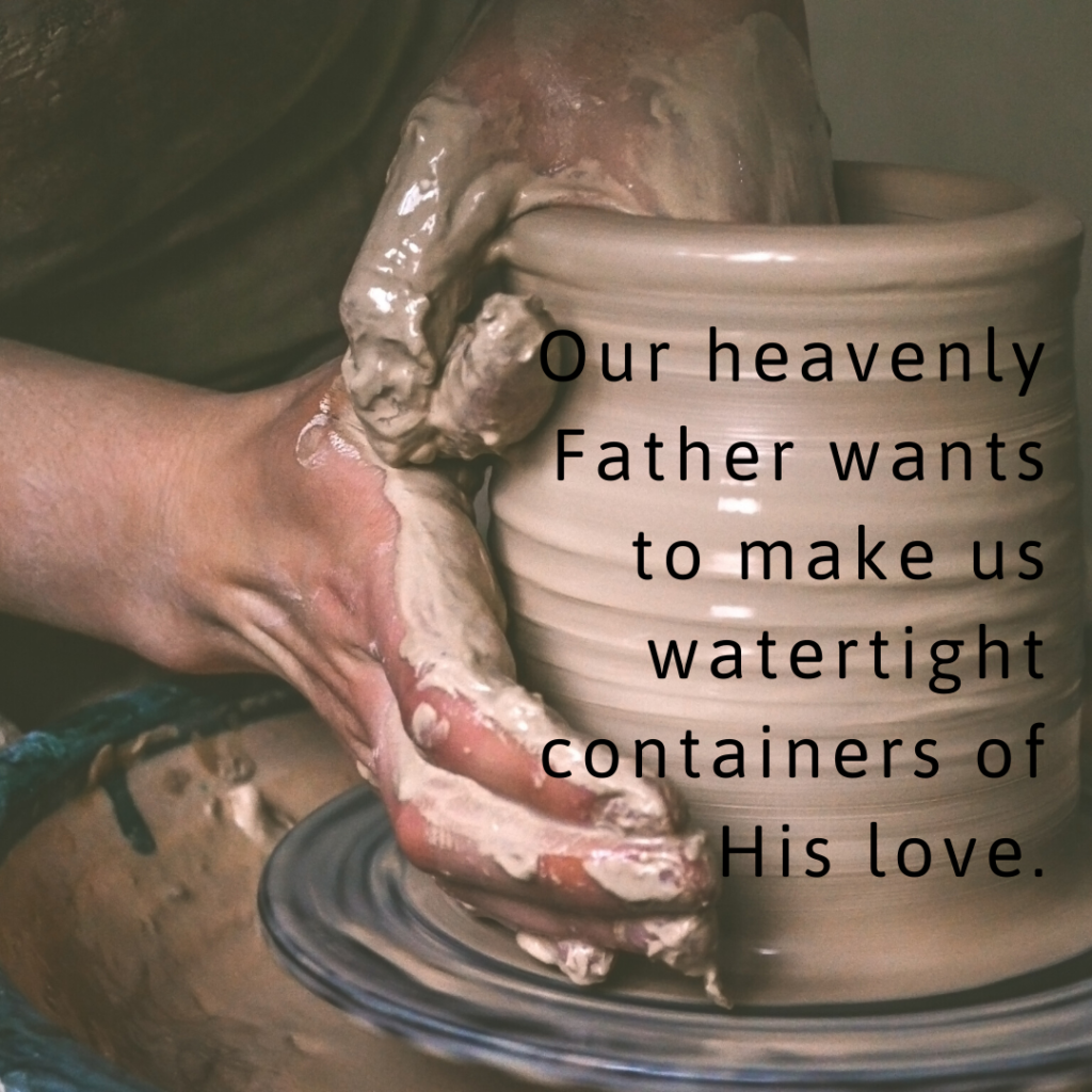 Meme: Our heavenly Father wants to make us watertight containers of His love.