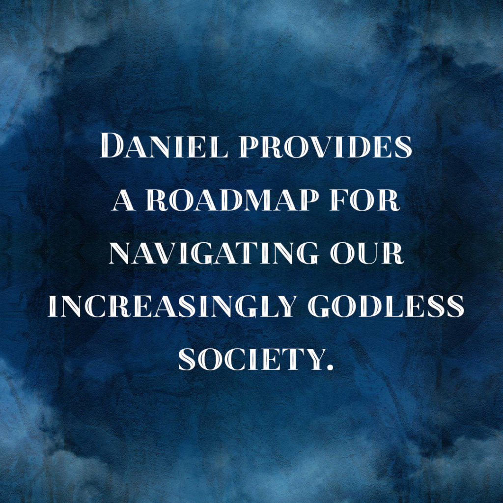 Meme: Daniel provides a roadmap for navigating our increasingly godless society.