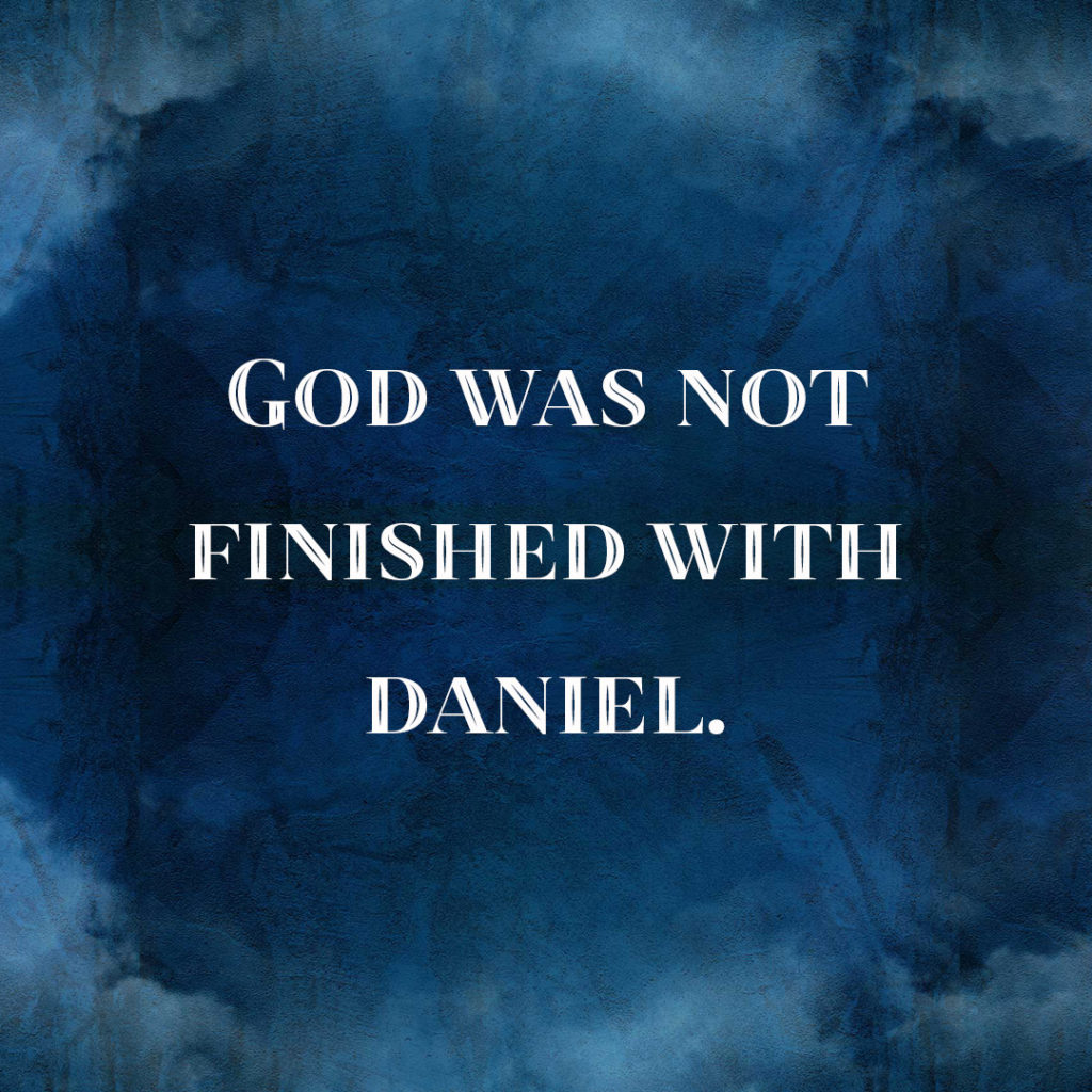 Meme: God was not finished with Daniel.