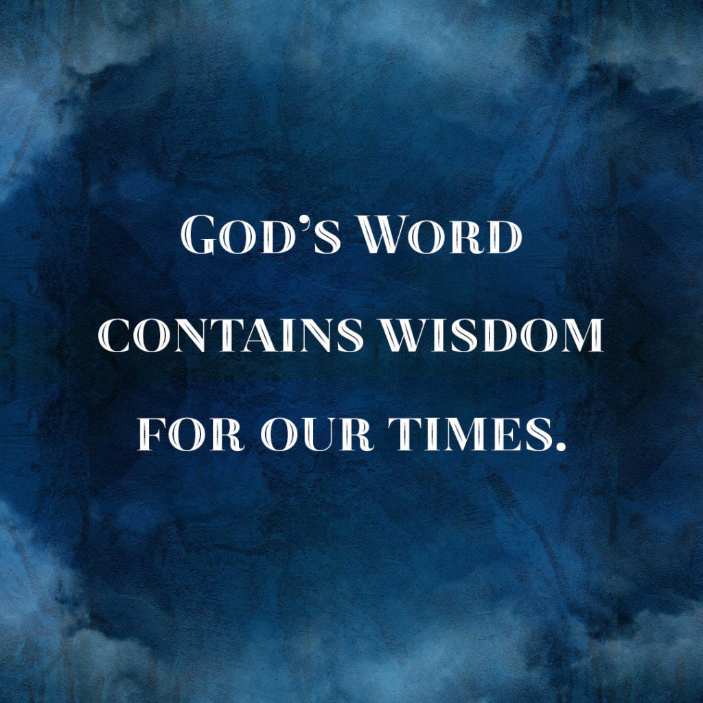 Meme: God's word contains wisdom for our times.