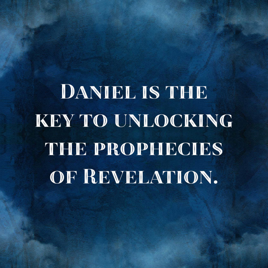 Meme: Daniel is the key to unlocking the prophecies of Revelation.