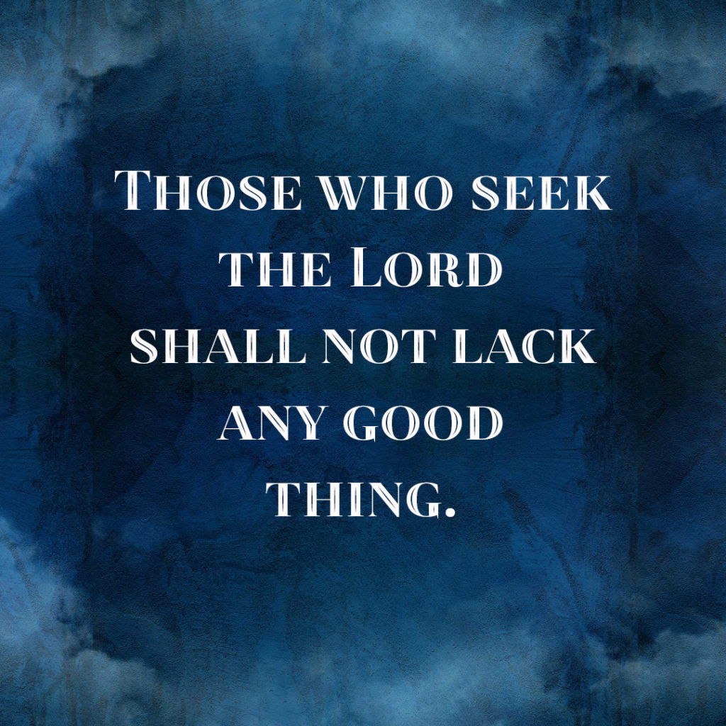 Meme: Those who seek the Lord shall not lack any good thing.