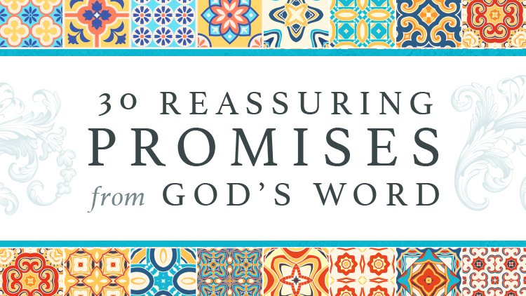30 Reassuring Promises from God's Word