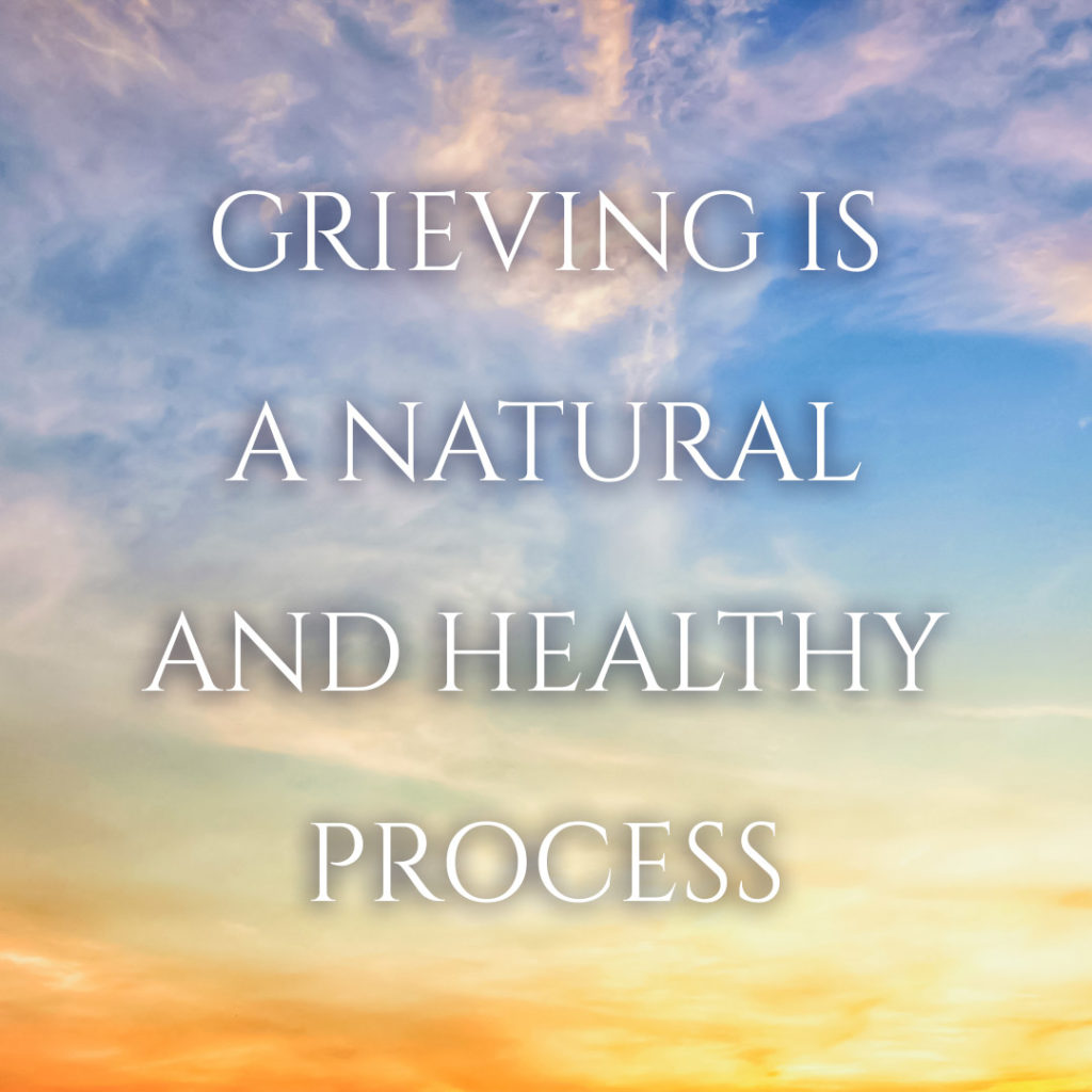 Meme: Grieving is a natural and healthy process