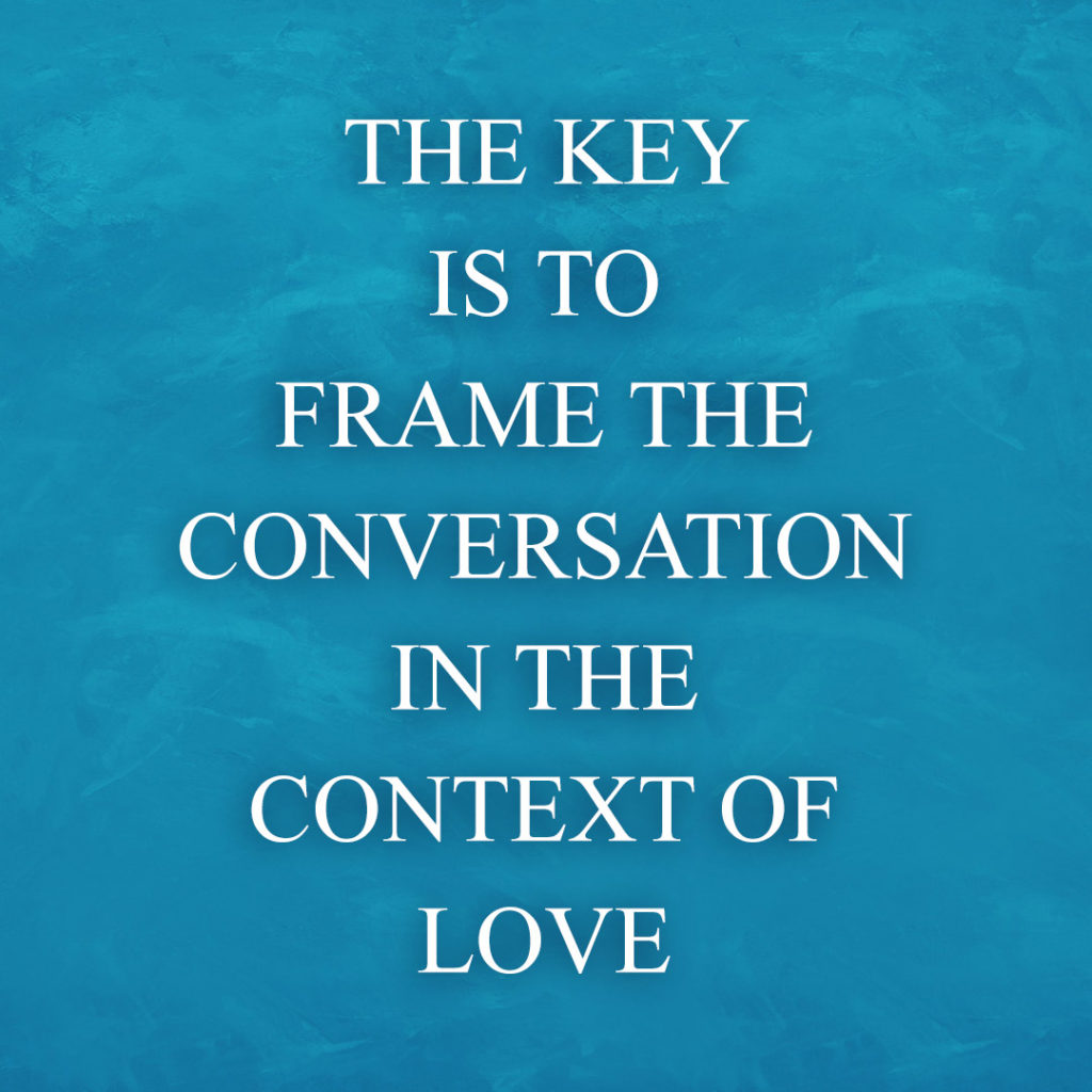 Meme: The key is to frame the conversation in the context of love