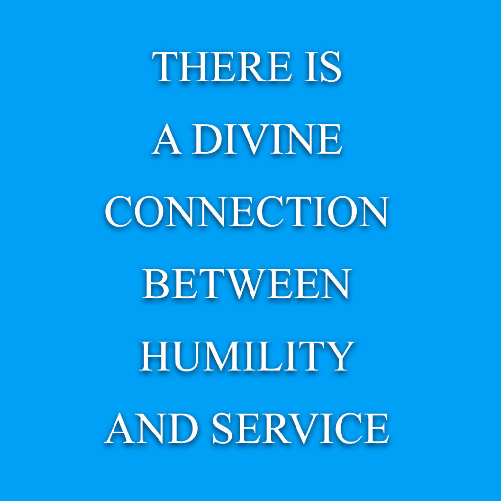 Meme: There is a divine connection between humility and service