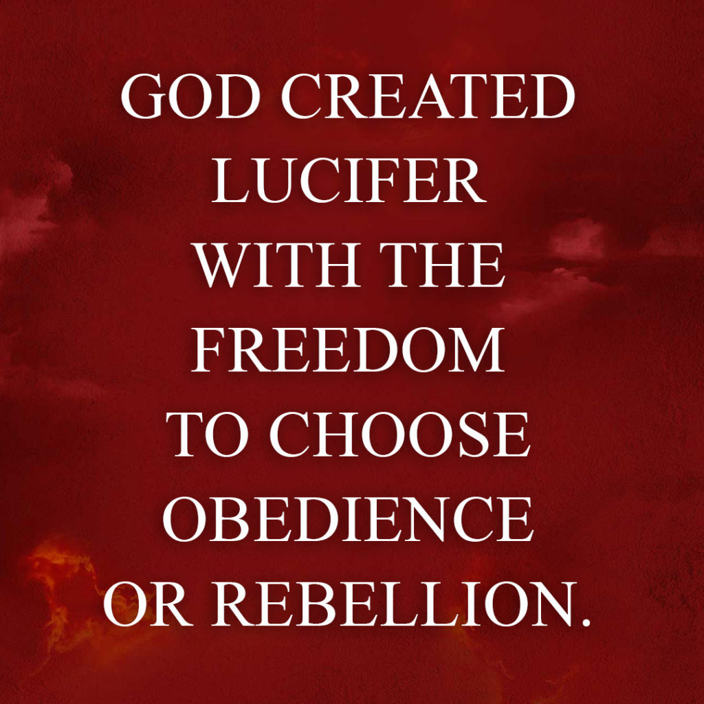 Meme: God created Lucifer with the freedom to choose obedience or rebellion.