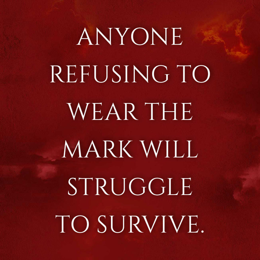 Meme: Anyone refusing to wear the mark will struggle to survive.