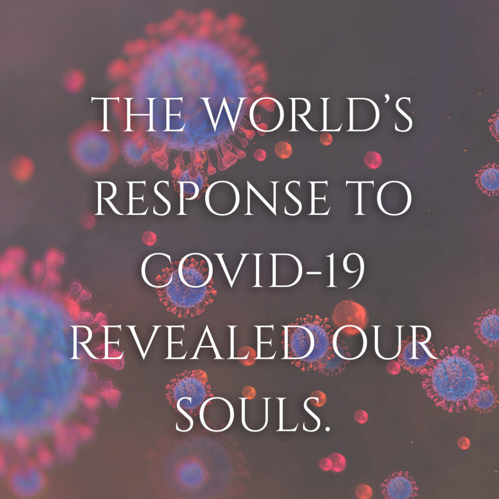 Meme: The world's response to COVID-19 revealed our souls.