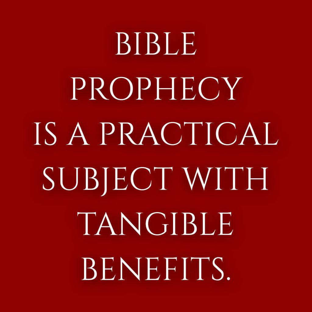 Meme: Bible Prophecy is a Practical Subject With Tangible Benefits.