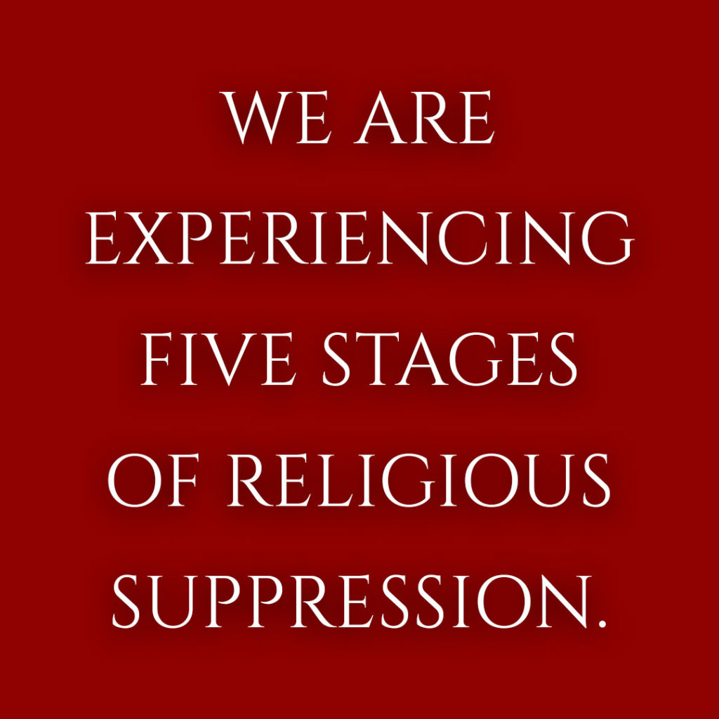 Meme: We Are Experiencing Give Stages of Religious Suppression.