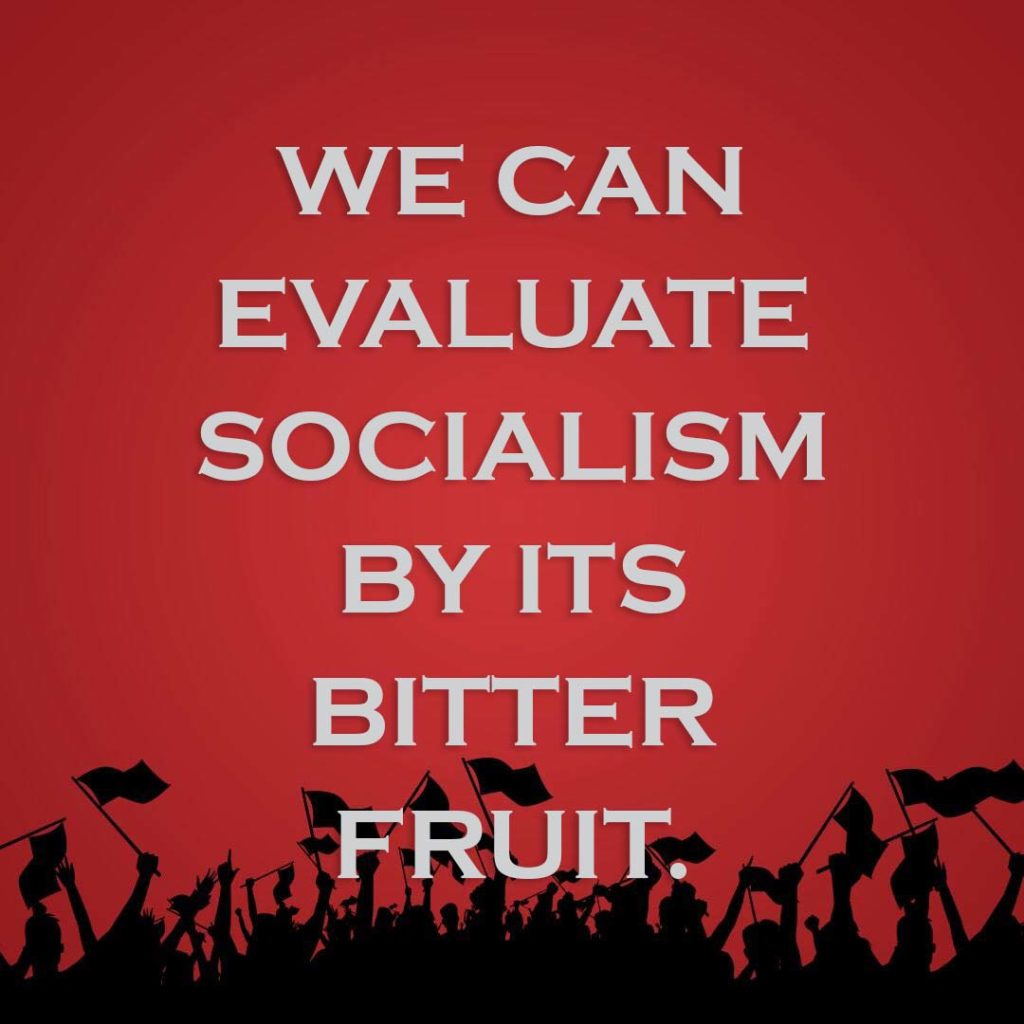 Meme: We can evaluate socialism by its bitter fruit.