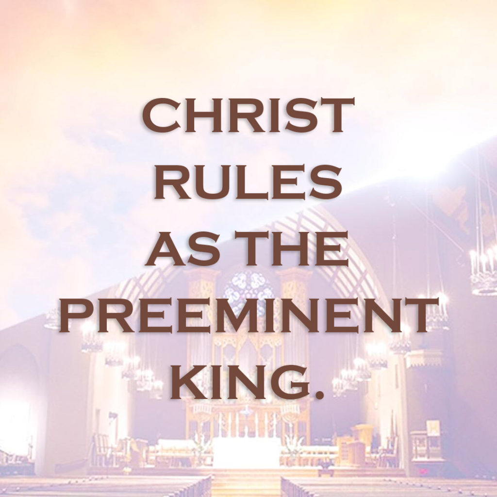 Meme: Christ rules as the preeminent king.