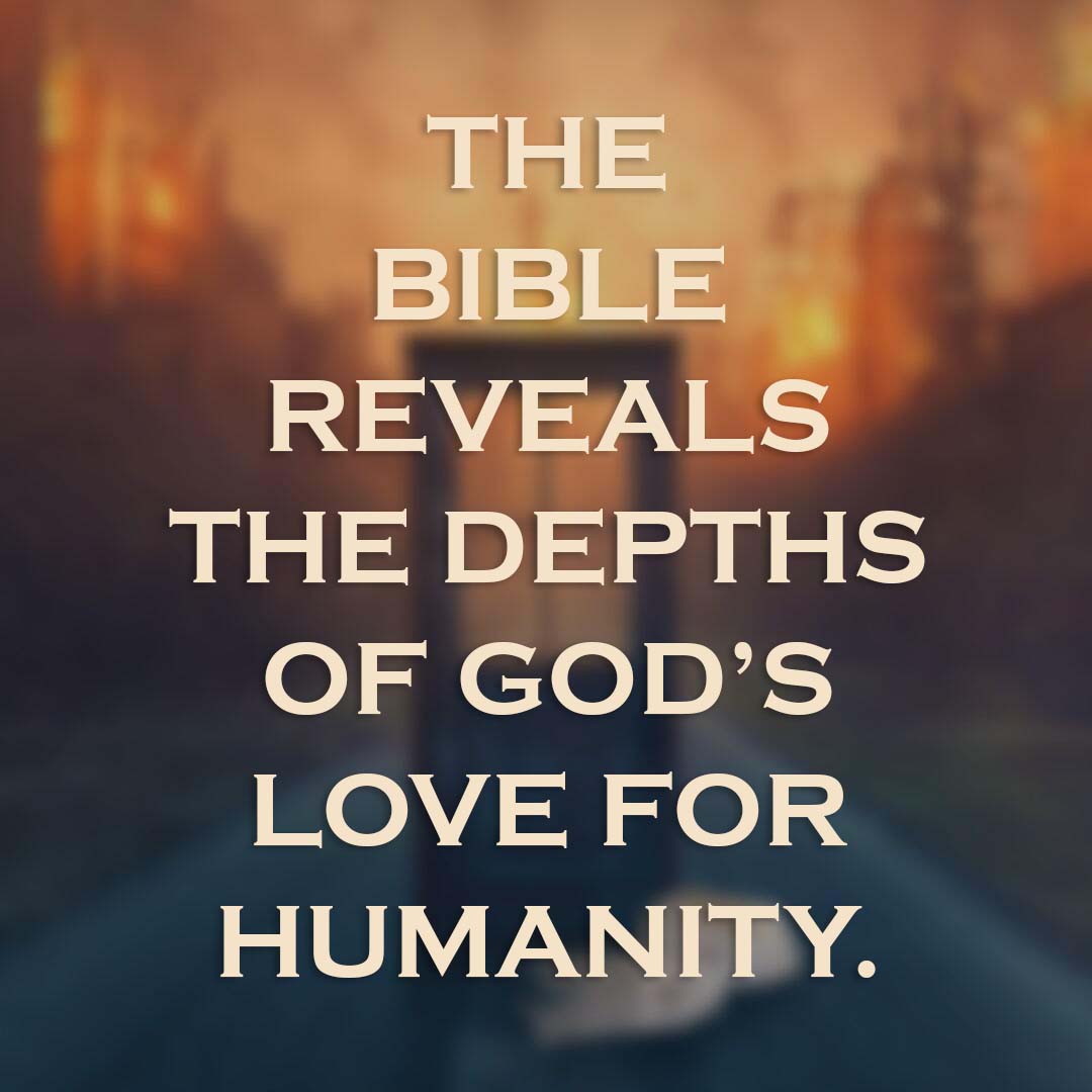 Meme: The Bible reveals the depths of God's love for humanity.