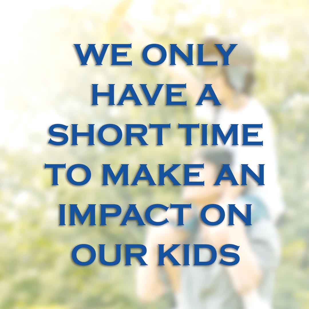 Meme: We only have a short time to make an impact on our kids