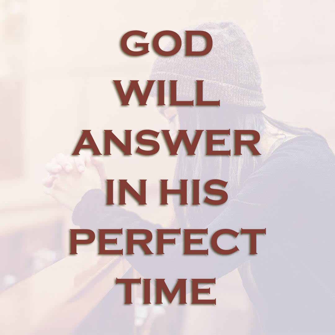 Meme: God will answer in His perfect time