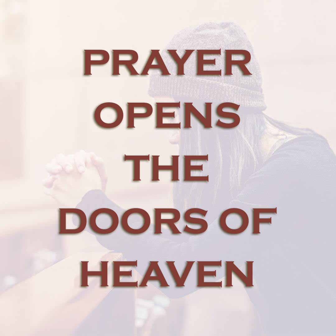 Meme: Prayer opens the doors of heaven