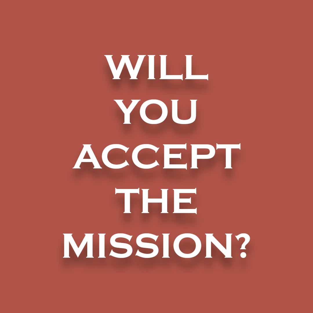 Meme: Will you accept the mission?
