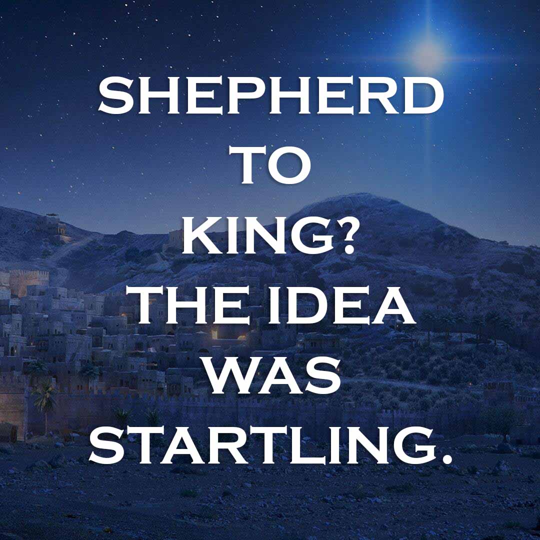 Meme: Shepherd to king? The idea was startling.