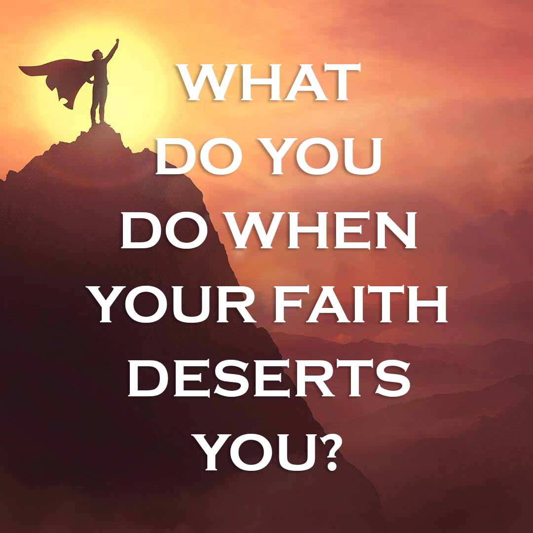 Meme: What do you do when your faith deserts you?