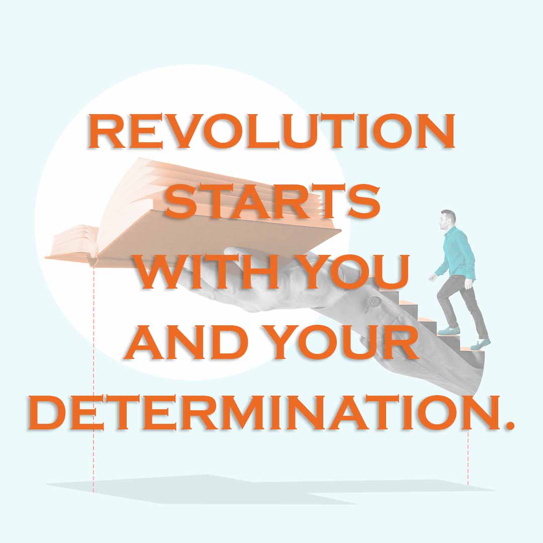 Meme: Revolution starts with you and your determination.