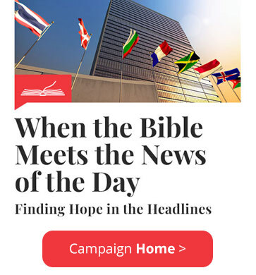 When the bible Meets the News of the Day: Finding Hope in the Headlines Campaign Home