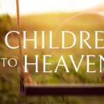 Do Children Go to Heaven? What Happens to the Souls of Little Ones When They Die