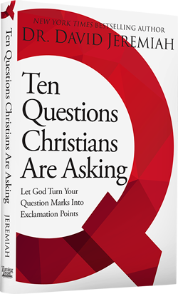 Ten Questions Christians Are Asking - Learn More