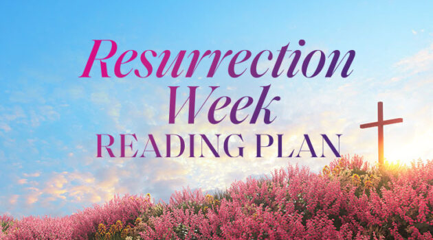 Resurrection Week Reading Plan